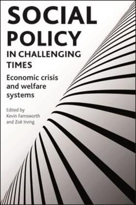Farnsworth / Irving |  Social policy in challenging times | Buch |  Sack Fachmedien
