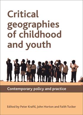 Horton / Kraftl / Tucker |  Critical geographies of childhood and youth | Buch |  Sack Fachmedien