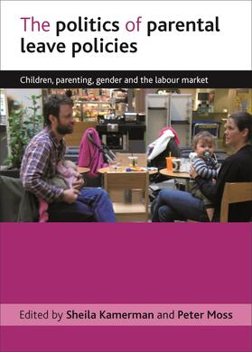 Kamerman / Moss |  The politics of parental leave policies | Buch |  Sack Fachmedien