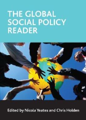 Yeates / Holden |  The global social policy reader | eBook | Sack Fachmedien