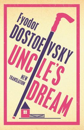 Dostoevsky |  Uncle's Dream: New Translation | Buch |  Sack Fachmedien