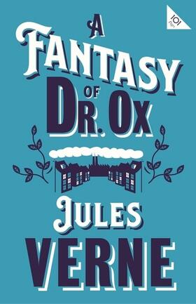 Verne |  A Fantasy of Dr Ox | Buch |  Sack Fachmedien
