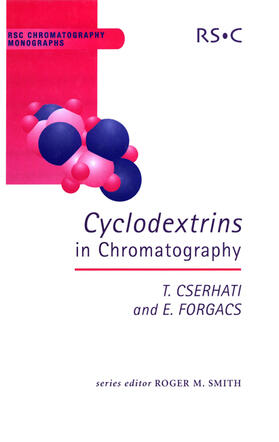 Cserháti / Forgacs |  Cyclodextrins in Chromatography | eBook | Sack Fachmedien