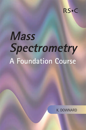 Downard |  Mass Spectrometry | eBook | Sack Fachmedien