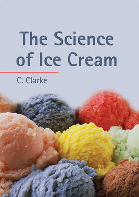 Clarke |  The Science of Ice Cream | eBook | Sack Fachmedien