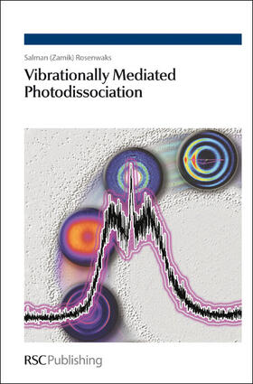 Rosenwaks |  Vibrationally Mediated Photodissociation | eBook | Sack Fachmedien