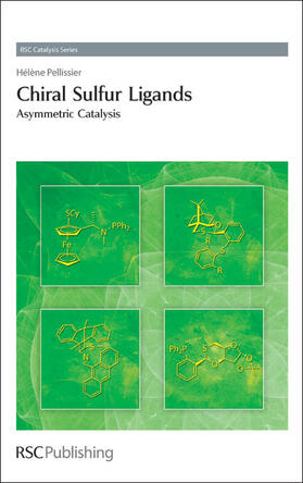 Pellissier |  Chiral Sulfur Ligands | eBook | Sack Fachmedien