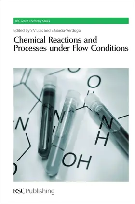 Luis / Garcia-Verdugo |  Chemical Reactions and Processes under Flow Conditions | eBook | Sack Fachmedien