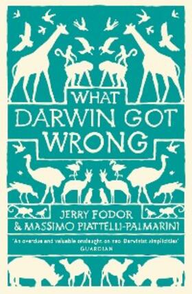 Fodor / Piattelli-Palmarini |  What Darwin Got Wrong | eBook | Sack Fachmedien