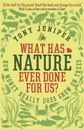 Juniper |  What Has Nature Ever Done For Us? | eBook | Sack Fachmedien