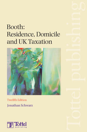 Schwarz |  Booth: Residence, Domicile and UK Taxation | Buch |  Sack Fachmedien