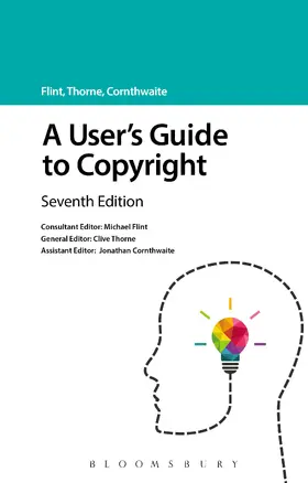 Flint / Thorne / Cornthwaite |  A User's Guide to Copyright | Buch |  Sack Fachmedien