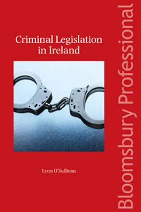 O'Sullivan |  Criminal Legislation in Ireland | Buch |  Sack Fachmedien