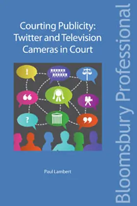 Lambert |  Courting Publicity: Twitter and Television Cameras in Court | Buch |  Sack Fachmedien