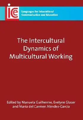 Guilherme / Glaser / Méndez-García |  The Intercultural Dynamics of Multicultural Working | eBook | Sack Fachmedien