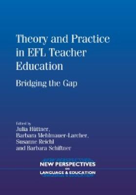 Hüttner / Mehlmauer-Larcher / Reichl |  Theory and Practice in EFL Teacher Education | eBook | Sack Fachmedien