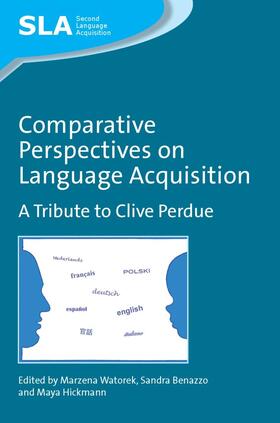 Watorek / Benazzo / Hickmann |  Comparative Perspectives on Language Acquisition | eBook | Sack Fachmedien