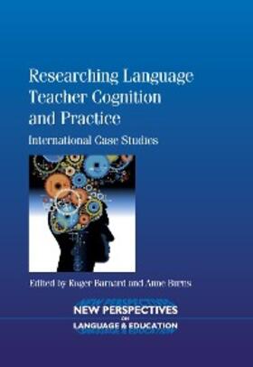 Barnard / Burns |  Researching Language Teacher Cognition and Practice | eBook | Sack Fachmedien