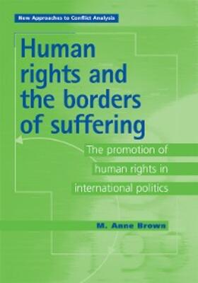 Brown |  Human Rights and the Borders of Suffering | eBook |  Sack Fachmedien