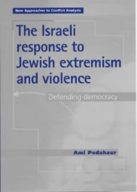 Pedahzur |  The Israeli response to Jewish extremism and violence | eBook | Sack Fachmedien