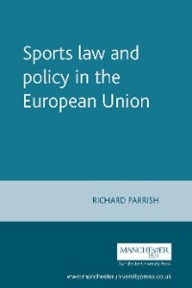 Parrish | Sports law and policy in the European Union | E-Book | sack.de