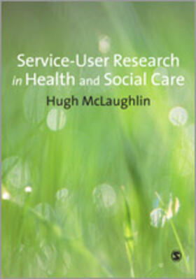McLaughlin |  Service-User Research in Health and Social Care | Buch |  Sack Fachmedien