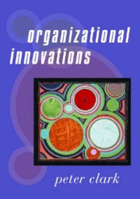 Clark |  Organizational Innovations | eBook | Sack Fachmedien