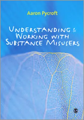 Pycroft |  Understanding and Working with Substance Misusers | Buch |  Sack Fachmedien