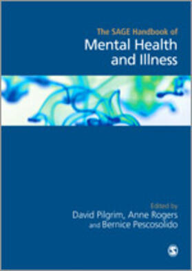 Pilgrim / Rogers / Pescosolido |  The Sage Handbook of Mental Health and Illness | Buch |  Sack Fachmedien