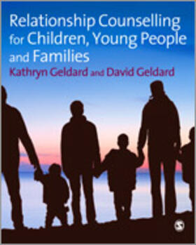 Geldard |  Relationship Counselling for Children, Young People and Families | Buch |  Sack Fachmedien