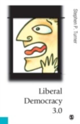 Turner |  Liberal Democracy 3.0 | eBook | Sack Fachmedien