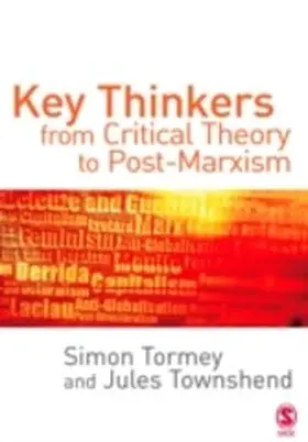 Tormey / Townshend |  Key Thinkers from Critical Theory to Post-Marxism | eBook | Sack Fachmedien