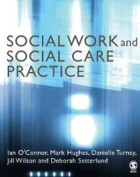O'Connor / Hughes / Turney |  Social Work and Social Care Practice | eBook | Sack Fachmedien