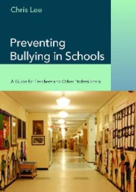 Lee |  Preventing Bullying in Schools | eBook | Sack Fachmedien