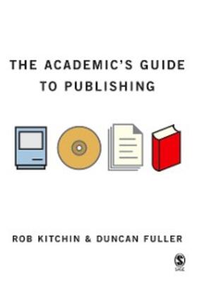 Kitchin / Fuller |  The Academic's Guide to Publishing | eBook | Sack Fachmedien