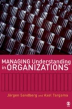 Sandberg / Targama |  Managing Understanding in Organizations | eBook | Sack Fachmedien