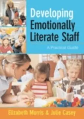 Morris / Casey |  Developing Emotionally Literate Staff | eBook | Sack Fachmedien