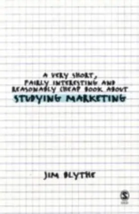 Blythe |  A Very Short, Fairly Interesting and Reasonably Cheap Book about Studying Marketing | eBook | Sack Fachmedien