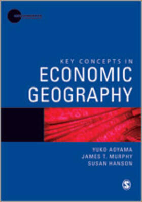 Aoyama / Murphy / Hanson |  Key Concepts in Economic Geography | Buch |  Sack Fachmedien