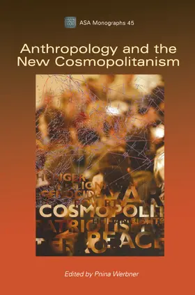 Werbner |  Anthropology and the New Cosmopolitanism | Buch |  Sack Fachmedien