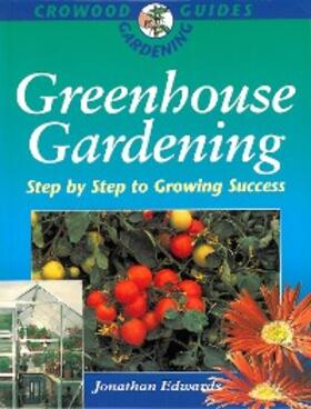 Edwards |  Greenhouse Gardening | eBook | Sack Fachmedien