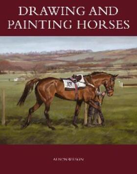 Wilson |  Drawing and Painting Horses | eBook | Sack Fachmedien