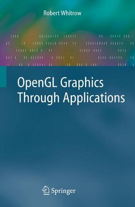 Whitrow |  OpenGL Graphics Through Applications | Buch |  Sack Fachmedien