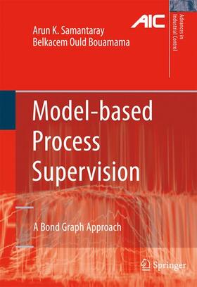 Ould Bouamama / Samantaray |  Model-based Process Supervision | Buch |  Sack Fachmedien