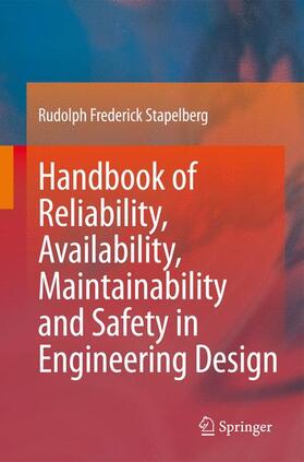 Stapelberg |  Handbook of Reliability, Availability, Maintainability and Safety in Engineering Design | Buch |  Sack Fachmedien