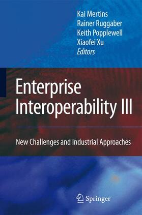 Mertins / Ruggaber / Popplewell |  Enterprise Interoperability III | Buch |  Sack Fachmedien