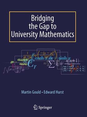 Gould / Hurst |  Bridging the Gap to University Mathematics | Buch |  Sack Fachmedien