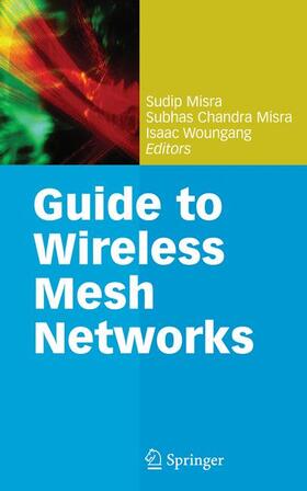 Misra / Woungang |  Guide to Wireless Mesh Networks | Buch |  Sack Fachmedien