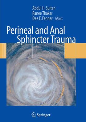 Sultan / Fenner / Thakar |  Perineal and Anal Sphincter Trauma | Buch |  Sack Fachmedien