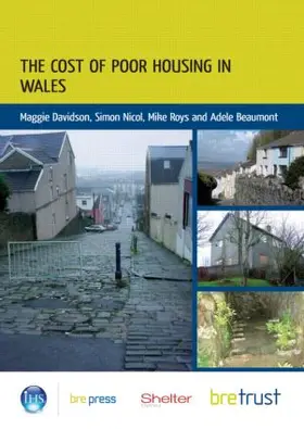 Davidson / Nicol / Roys |  The Cost of Poor Housing in Wales | Buch |  Sack Fachmedien